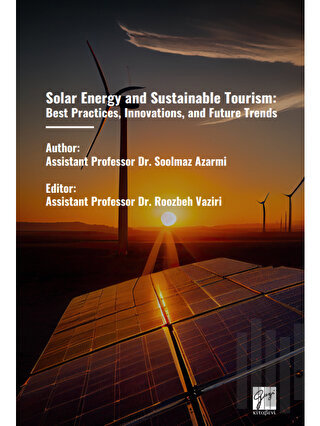 Solar Energy And Sustainable Tourism: Best Practices, Innovations, And