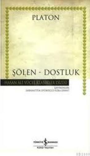 Şölen / Dostluk (Ciltsiz) | Kitap Ambarı