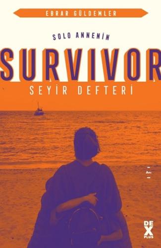 Solo Annenin Survivor Seyir Defteri | Kitap Ambarı