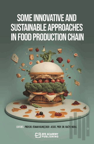 Some Innovatıve And Sustainable Approaches In Food Production Chain | 