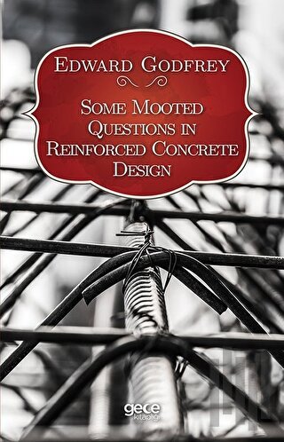 Some Mooted Questions in Reinforced Concrete Design | Kitap Ambarı