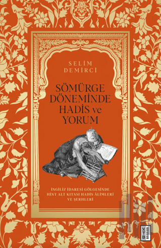 Sömürge Döneminde Hadis ve Yorum | Kitap Ambarı