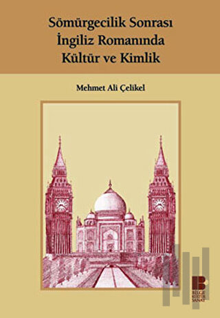 Sömürgecilik Sonrası İngiliz Romanında Kültür Ve Kimlik | Kitap Ambarı