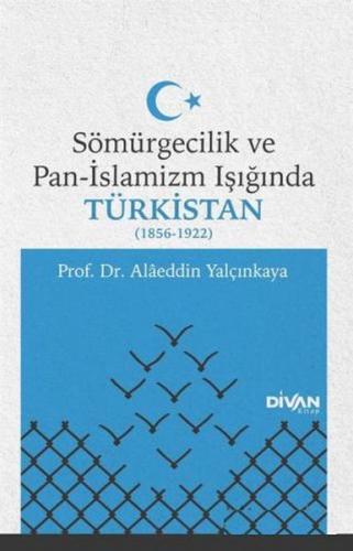 Sömürgecilik ve Pan-İslamizm Işığında Türkistan 1856-1922 | Kitap Amba