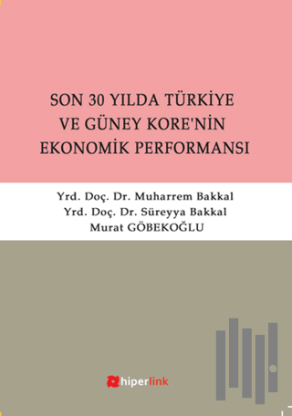 Son 30 Yılda Türkiye ve Güney Kore’nin Ekonomik Performansı | Kitap Am