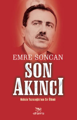 Son Akıncı Muhsin Yazıcıoğlu'nun Sır Ölümü | Kitap Ambarı