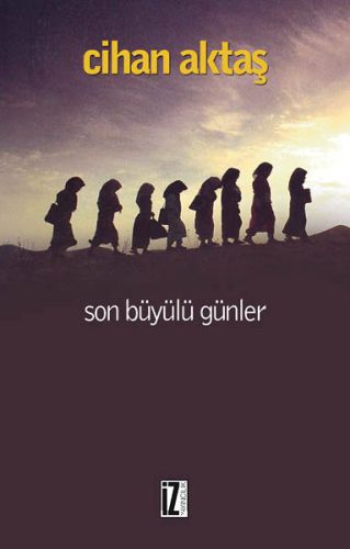 Son Büyülü Günler | Kitap Ambarı