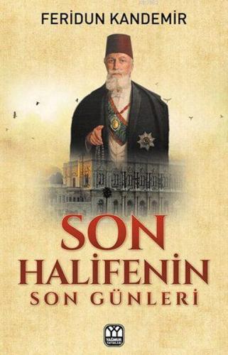 Son Halifenin Son Günleri | Kitap Ambarı