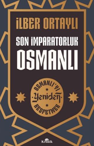 Son İmparatorluk Osmanlı - Osmanlı’yı Yeniden Keşfetmek 2 | Kitap Amba