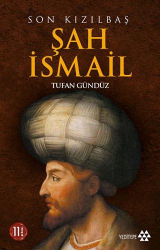 Son Kızılbaş Şah İsmail | Kitap Ambarı