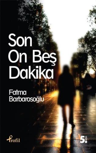 Son On Beş Dakika | Kitap Ambarı