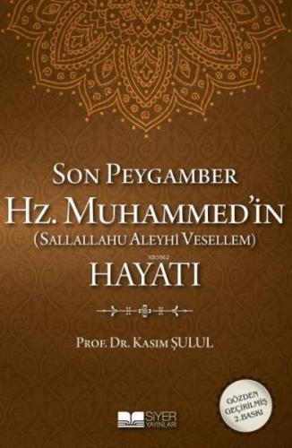 Son Peygamber Hz. Muhammed'in (Sallallahu Aleyhi Vessellem) Hayatı (Ci