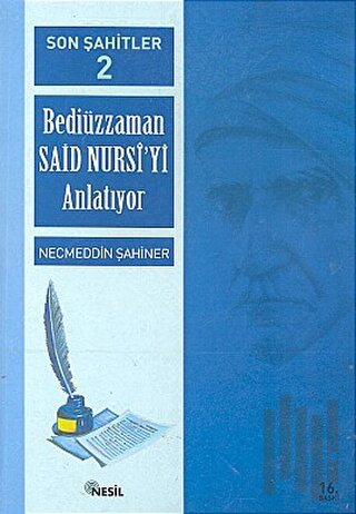 Son Şahitler Bediüzzaman Said Nursi’yi Anlatıyor 2. Kitap | Kitap Amba