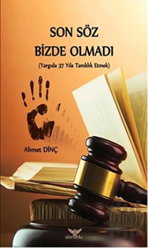 Son Söz Bizde Olmadı | Kitap Ambarı