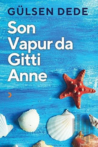 Son Vapur Da Gitti Anne | Kitap Ambarı