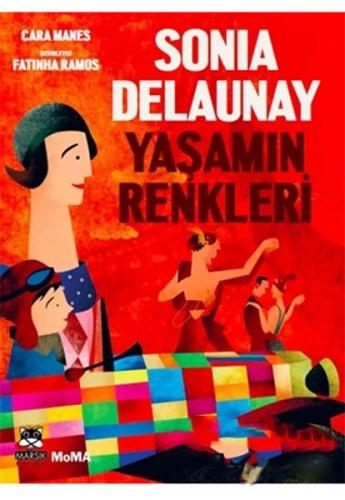 Sonia Delaunay Yaşamın Renkleri | Kitap Ambarı