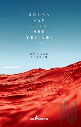 Sonra Aşk Olur Her Yenilgi | Kitap Ambarı