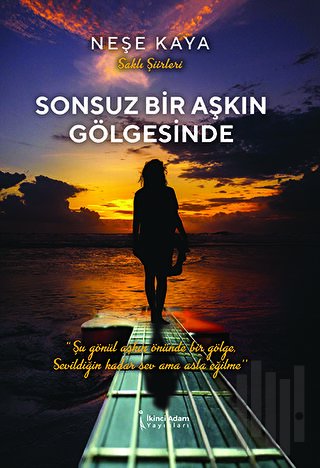 Sonsuz Bir Aşkın Gölgesinde | Kitap Ambarı