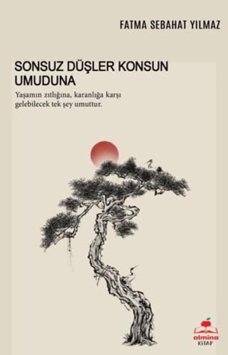 Sonsuz Düşler Konsun Umuduna | Kitap Ambarı