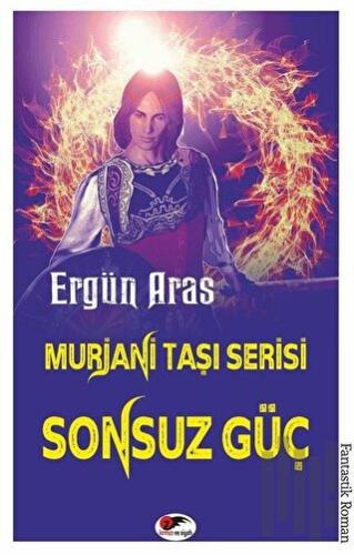 Sonsuz Güç -Murjani Taşı Serisi | Kitap Ambarı