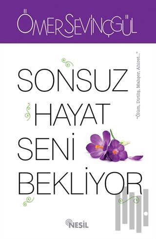 Sonsuz Hayat Seni Bekliyor | Kitap Ambarı