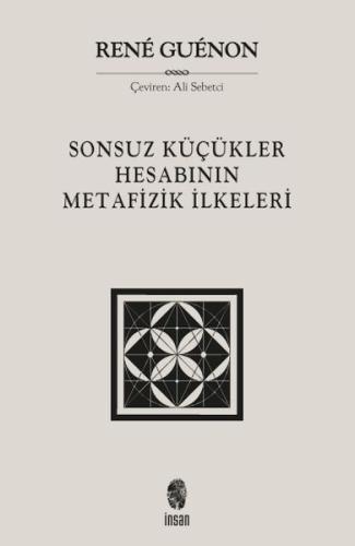 Sonsuz Küçükler Hesabının Metafizik İlkeleri | Kitap Ambarı