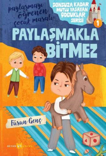 Sonsuza Kadar Mutlu Yaşayan  Çocuklar Serisi -1 Paylaşmakla Bitmez | K