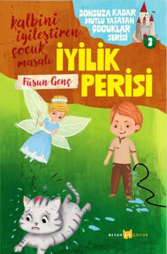 Sonsuza Kadar Mutlu Yaşayan Çocuklar Serisi -3 İyilik Perisi | Kitap A