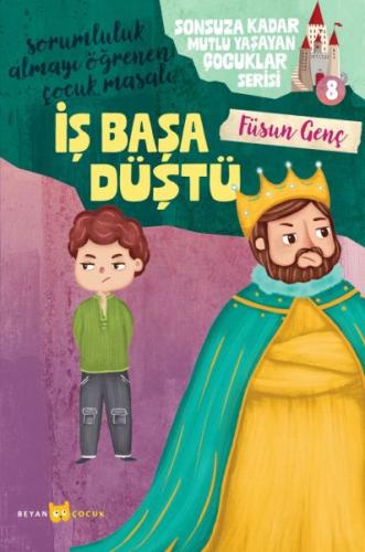 Sonsuza Kadar Mutlu Yaşayan Çocuklar Serisi -8 İş Başa Düştü | Kitap A