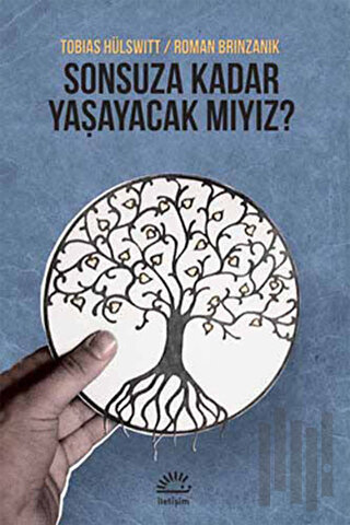 Sonsuza Kadar Yaşayacak Mıyız? | Kitap Ambarı