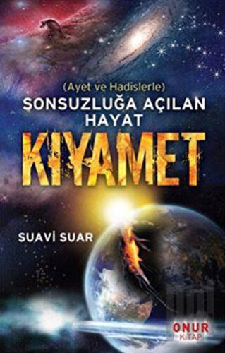 Sonsuzluğa Açılan Hayat Kıyamet | Kitap Ambarı