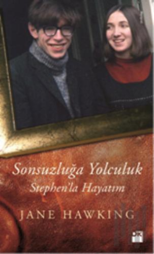 Sonsuzluğa Yolculuk - Stephen'la Hayatım | Kitap Ambarı