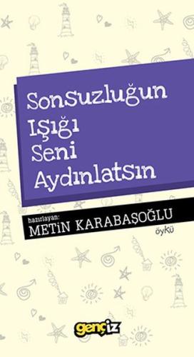 Sonsuzluğun Işığı Seni Aydınlatsın | Kitap Ambarı