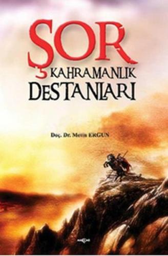 Şor Kahramanlık Destanları | Kitap Ambarı