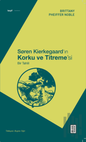 Soren Kierkegaard’ın Korku ve Titreme’si - Bir Tahlil | Kitap Ambarı