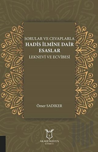 Sorular ve Cevaplarla Hadis İlmine Dair Esaslar | Kitap Ambarı