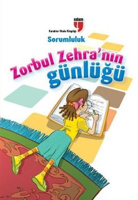 Zorbul Zehra'nın Günlüğü - Sorumluluk | Kitap Ambarı