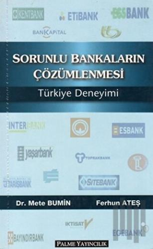 Sorunlu Bankaların Çözümlenmesi Türkiye Deneyimi | Kitap Ambarı