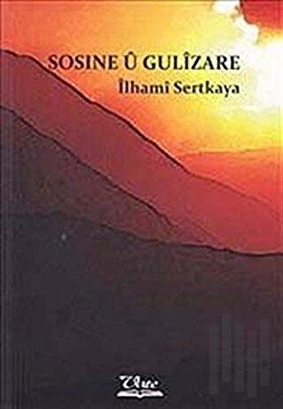 Sosine U Gulizare | Kitap Ambarı