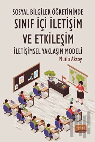 Sosyal Bilgiler Öğretiminde Sınıf İçi İletişim Ve Etkileşim | Kitap Am