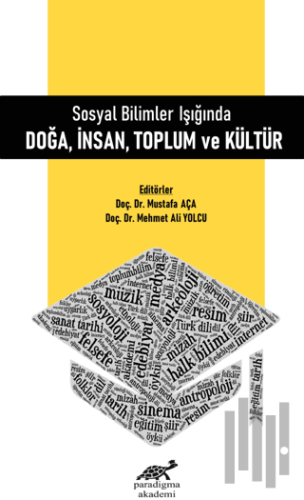 Sosyal Bilimler Işığında Doğa, İnsan, Toplum ve Kültür | Kitap Ambarı