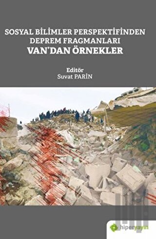 Sosyal Bilimler Perspektifinden Deprem Fragmanları Van’dan Örnekler | 