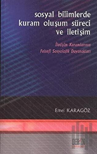 Sosyal Bilimlerde Kuram, Oluşum Süreci ve İletişim | Kitap Ambarı