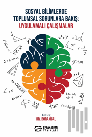 Sosyal Bilimlerde Toplumsal Sorunlara Bakış: Uygulamalı Çalışmalar | K