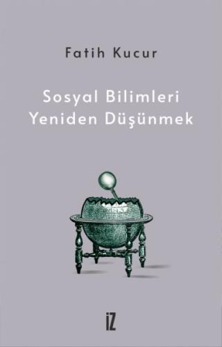 Sosyal Bilimleri Yeniden Düşünmek | Kitap Ambarı