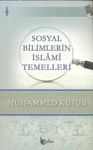 Sosyal Bilimlerin İslami Temelleri | Kitap Ambarı