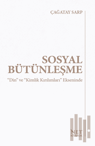 Sosyal Bütünleşme “Din” ve “Kimlik Kırılımları” Ekseninde | Kitap Amba