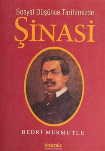 Sosyal Düşünce Tarihimizde Şinasi | Kitap Ambarı