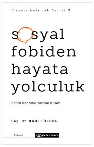 Sosyal Fobiden Hayata Yolculuk - Hayatı Anlamak Serisi 2 | Kitap Ambar