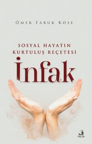 Sosyal Hayatın Kurtuluş Reçetesi İnfak | Kitap Ambarı